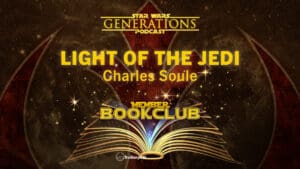 Book Club • Light of the Jedi by Charles Soule • Star Wars Generations • Member Bonus