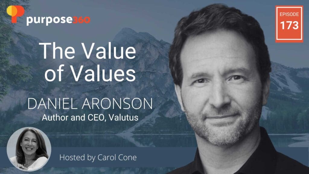 The Value of Values with Daniel Aronson • Purpose 360 • Episode 173