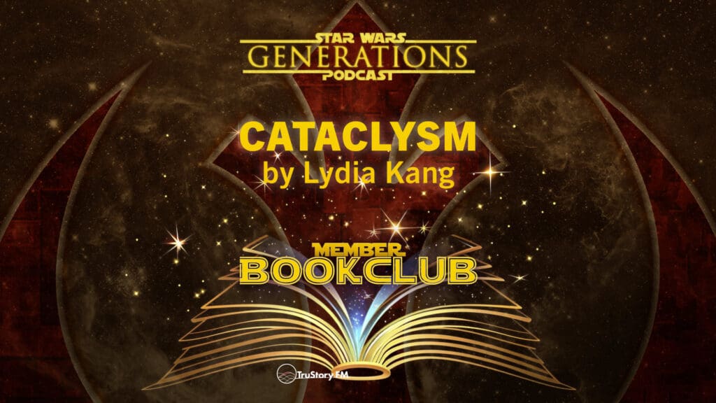 Book Club • The High Republic: Cataclysm by Lydia Kang • Member Bonus • Star Wars Generations