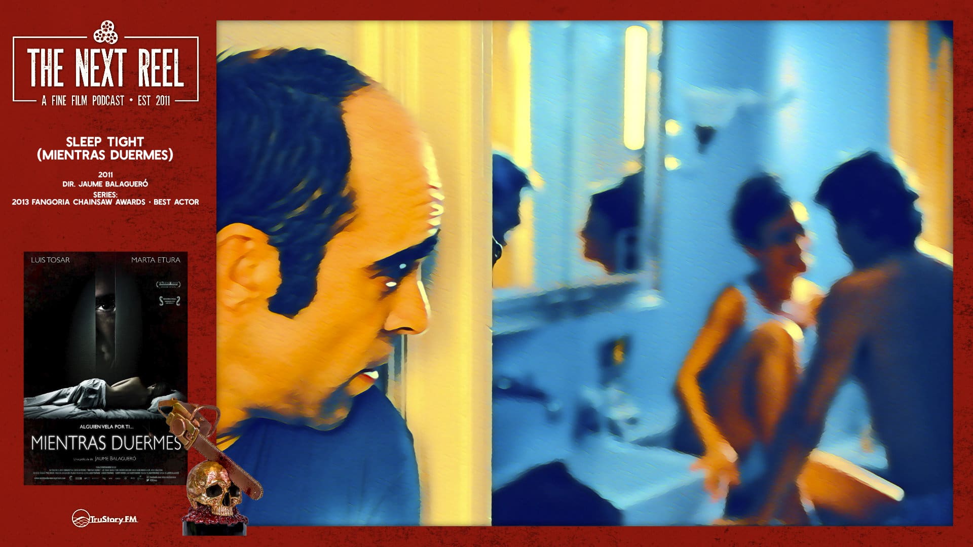The Next Reel • Season 13 • Series: 2013 Fangoria Chainsaw Awards Best Actor Nominees • Sleep Tight (Mientras Duermes)