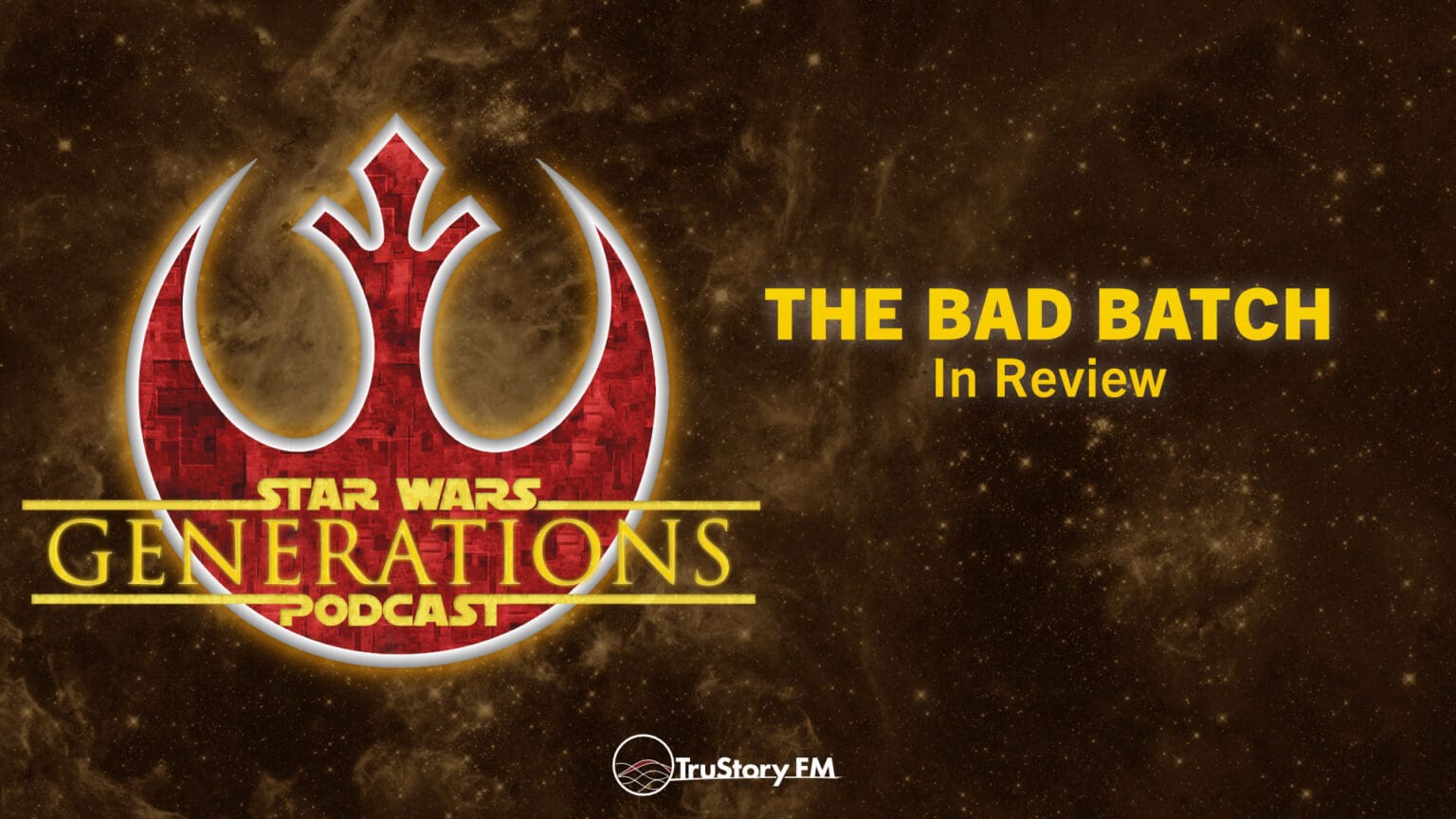 The Bad Batch • In Review Star Wars Generations • Episode 252