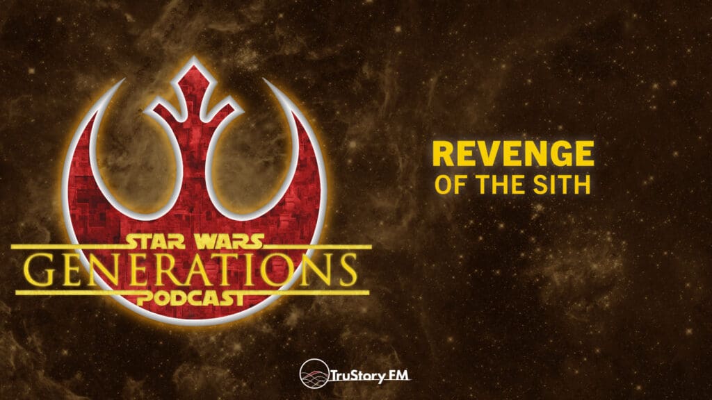 Revenge of the Sith • Star Wars Generations • Episode 253