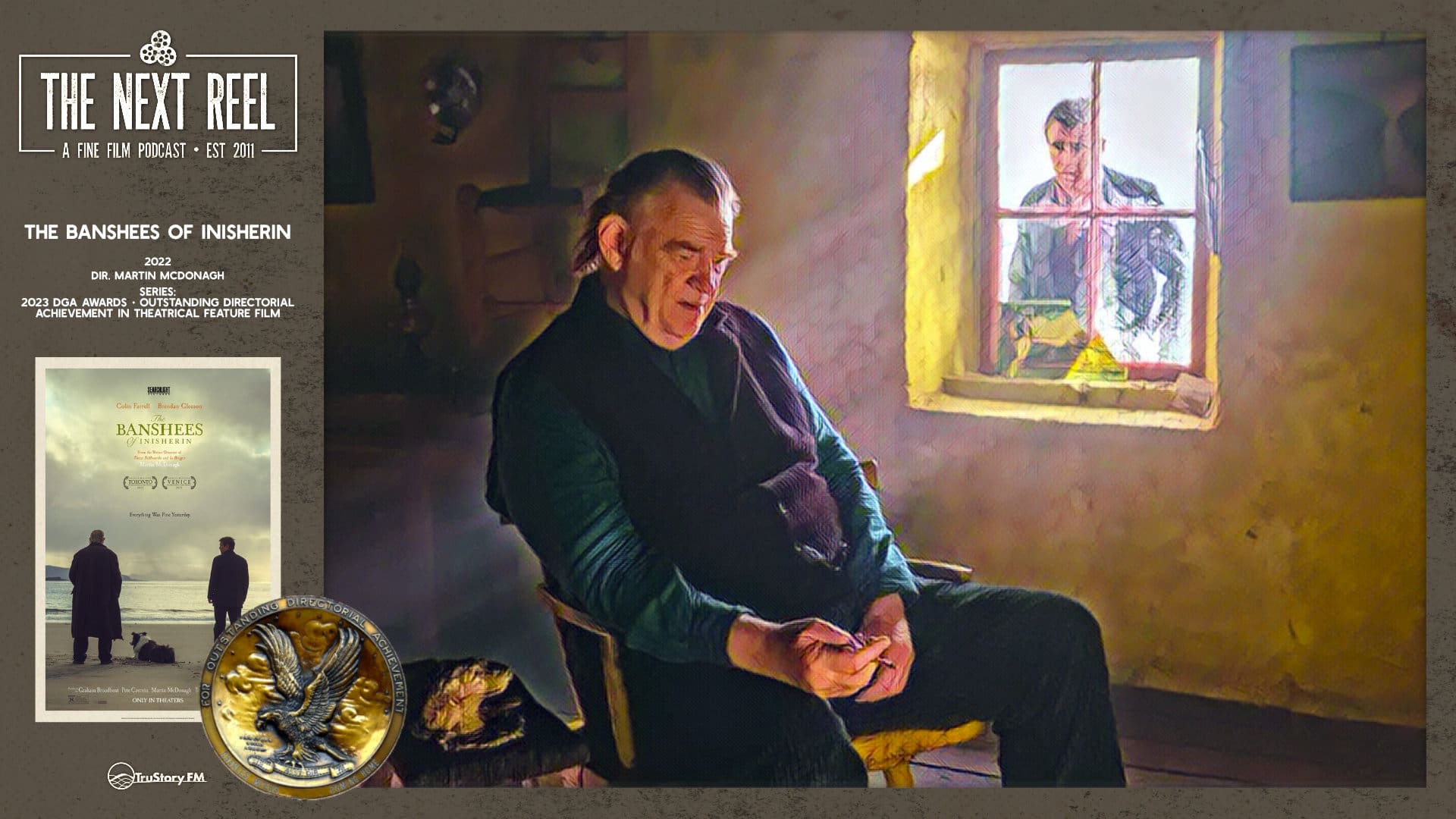 The Next Reel • Season 13 • Series: 2023 DGA Awards Outstanding Directorial Achievement in Theatrical Feature Film Nominees • The Banshees of Inisherin