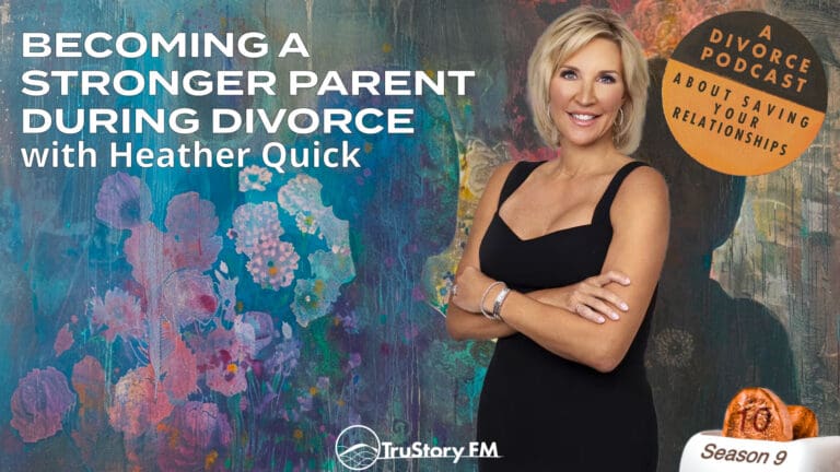 How to Split a Toaster • Season 9 • Episode 10 • Becoming a Stronger Parent During Divorce with Heather Quick