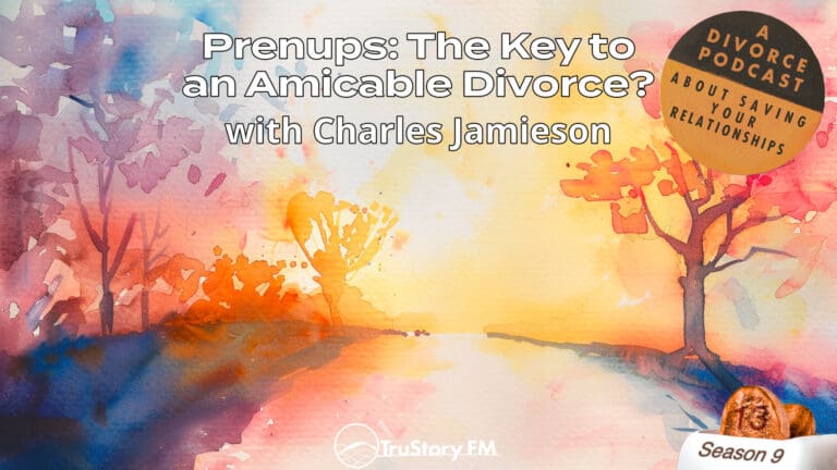 How to Split a Toaster • Season 9 • Episode 13 • Prenups: The Key to an Amicable Divorce? with Charles Jamieson