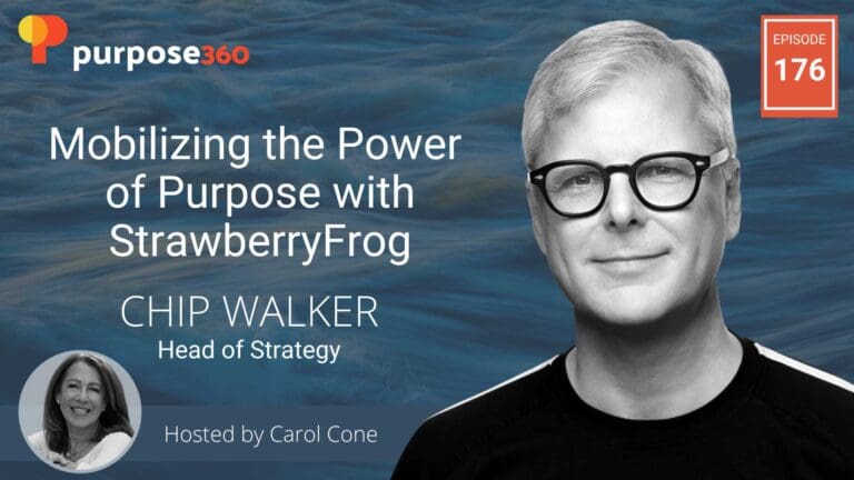 Mobilizing the Power of Purpose with StrawberryFrog • Purpose 360 • Episode 175