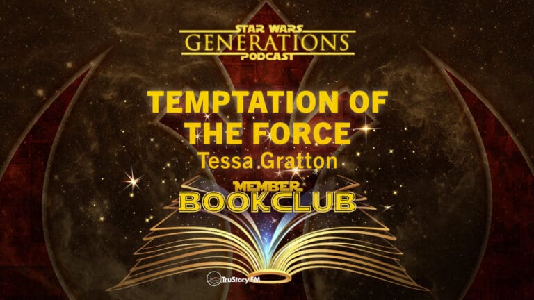 Book Club • The High Republic: Temptation of the Force by Tessa Gratton • Member Bonus • Star Wars Generations • June 2024 Member Bonus Episode