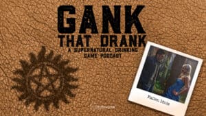 Gank That Drank • Fallen Idols • Episode 504