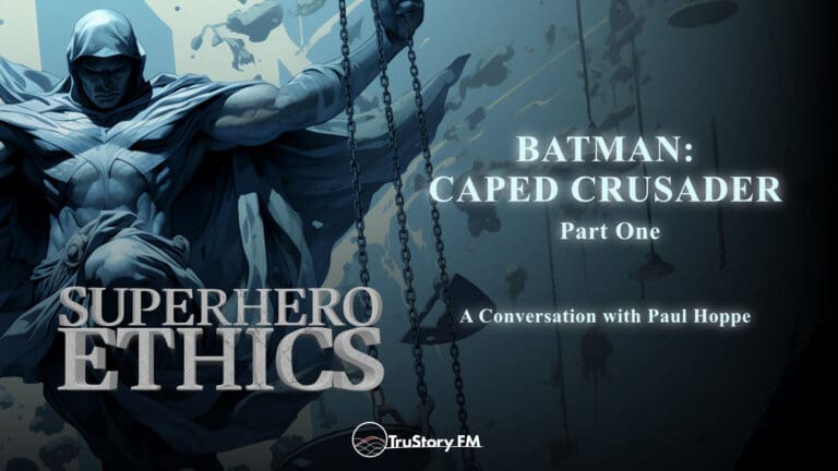 Batman: Caped Crusader, Part I • Superhero Ethics • Episode 312