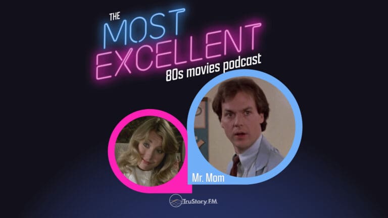 Mr. Mom (1983) • The Most Excellent 80s Movies Podcast • Episode 122