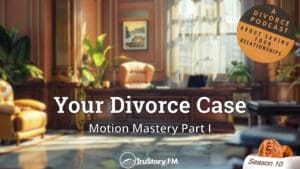 Motion Mastery Part I • Your Divorce Case • How to Split a Toaster • Episode 1005