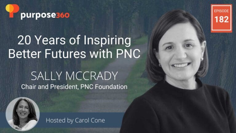 20 Years of Inspiring Better Futures with PNC • Purpose 360 • Episode 182