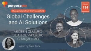 Global Challenges and AI Solutions with One Young World Ambassadors • Purpose 360 • Episode 184