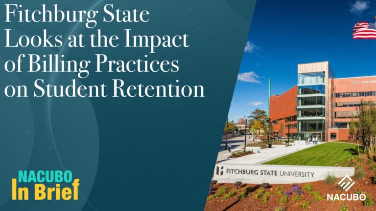 Fitchburg State Looks at the Impact of Billing Practices on Student Retention • NACUBO in Brief • Episode 906