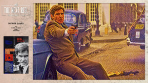 The Next Reel • Season 14 • Series: Jack Ryan • Patriot Games