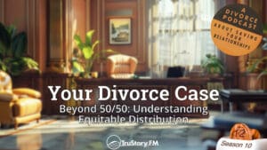 Beyond 50/50: Understanding Equitable Distribution • Your Divorce Case • How to Split a Toaster • Season 10 • Episode 12