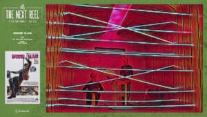 The Next Reel • Season 14 • Series: Heist Films • Grand Slam