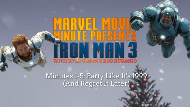 IM3 Minutes 1-5: Party Like It's 1999 (And Regret It Later) • Marvel Movie Minute • Minutes 1-5