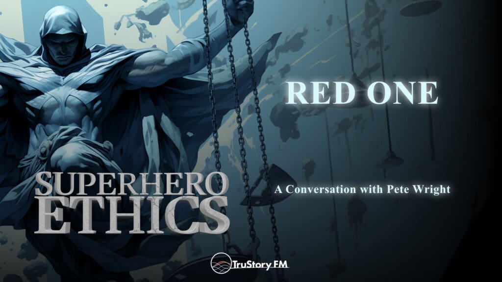 Red One • Superhero Ethics • Episode 330