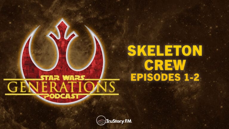 Skeleton Crew • Episodes 1-2 • Star Wars Generations • Episode 282
