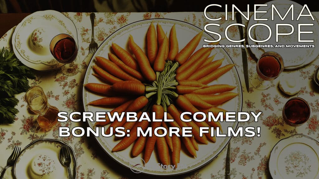 Screwball Comedy's Hidden Treasures: A Bonus Chat with Grégoire Halbout on Marriage & Mayhem • Cinema Scope: Bridging Genres, Subgenres, and Movements • Episode 206 bonus