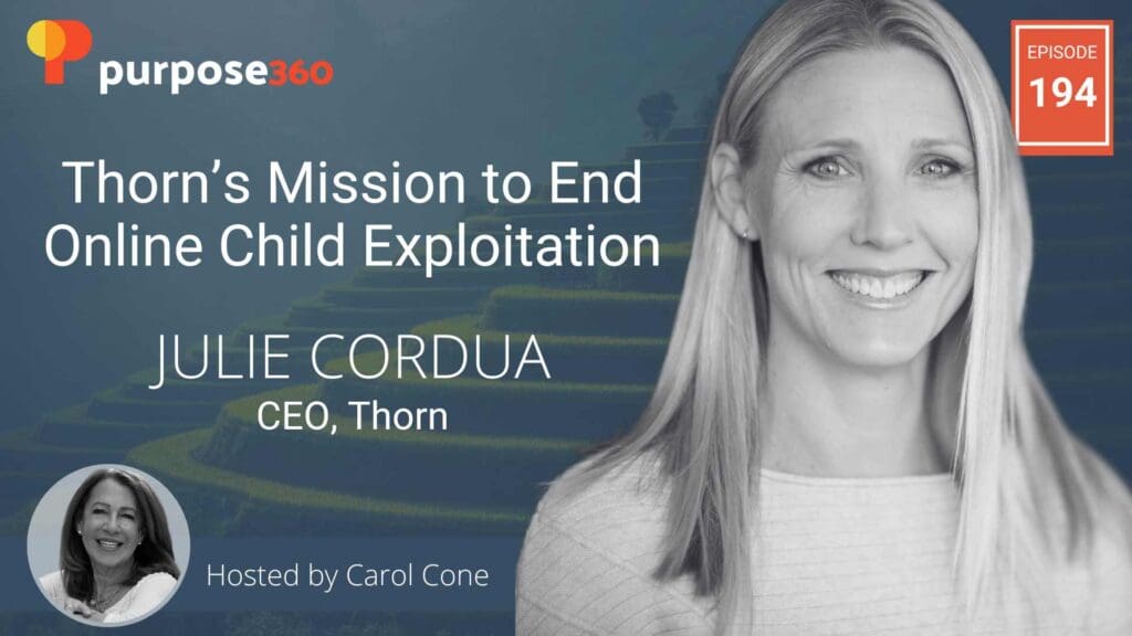 Thorn’s Mission to End Online Child Exploitation • Purpose 360 • Episode 194