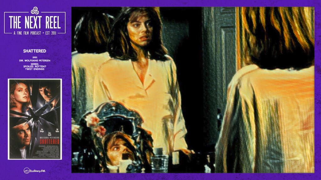 The Next Reel • Season 14 • Series: ‘Spoiled. Rotten? Twist Endings' • Shattered