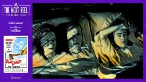 The Next Reel • Season 14 • Series: ‘Spoiled. Rotten? Twist Endings' • Strait-Jacket