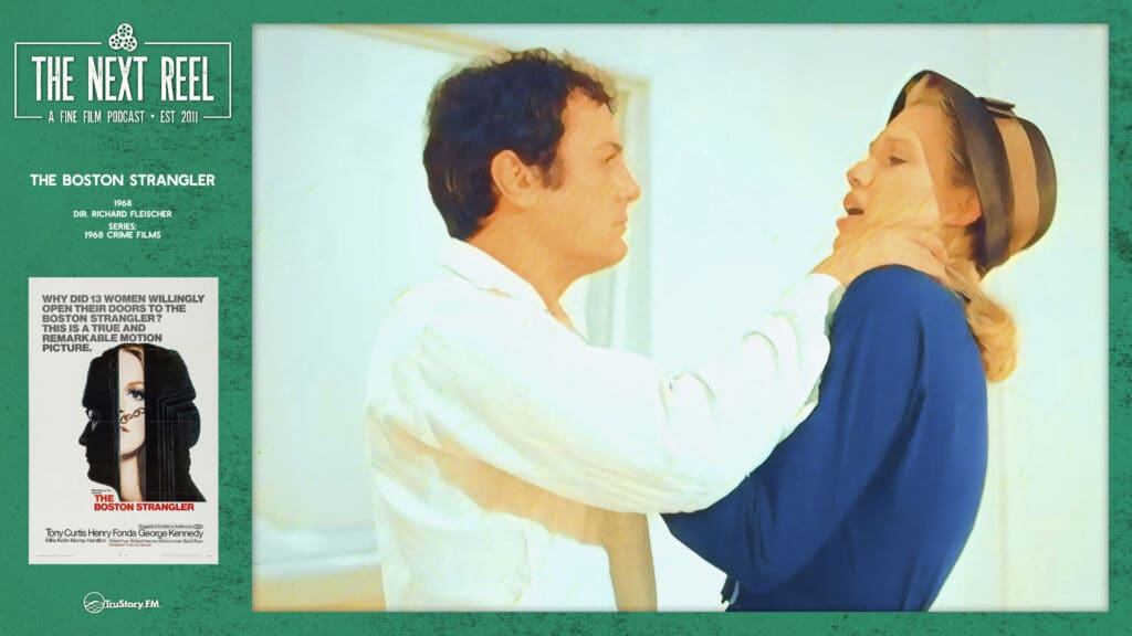 The Next Reel • Season 14 • Series: 1968 Crime Films • The Boston Strangler