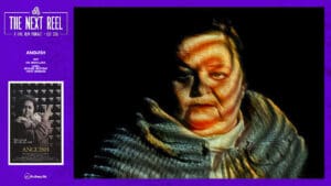 The Next Reel • Season 14 • Series: ‘Spoiled. Rotten? Twist Endings' • Anguish