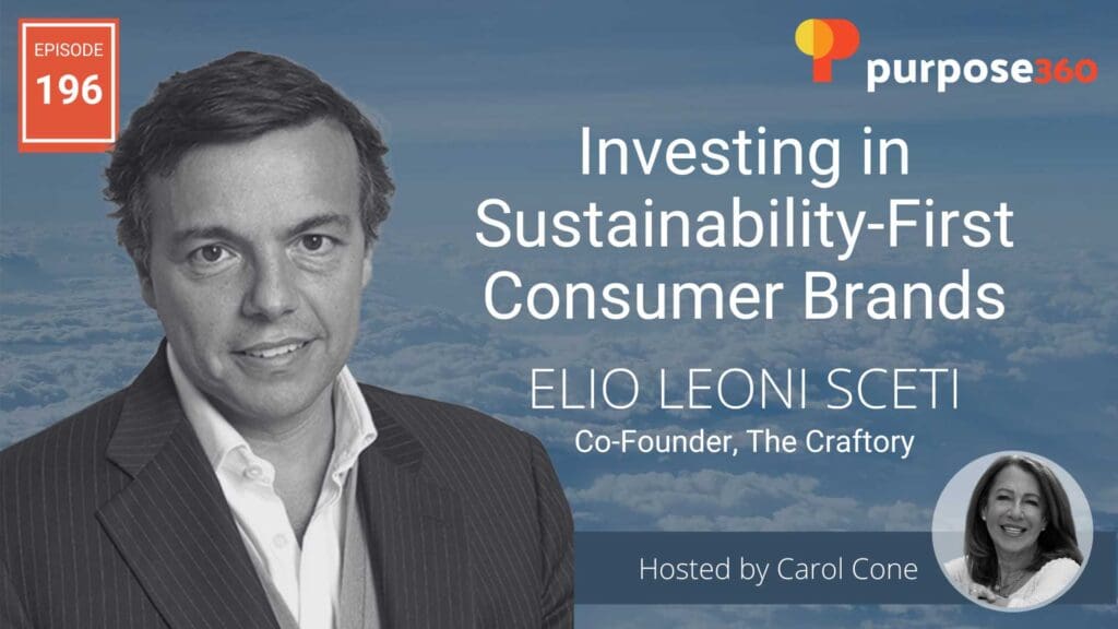 Investing in Sustainability-First Consumer Brands with The Craftory • Purpose 360 • Episode 196
