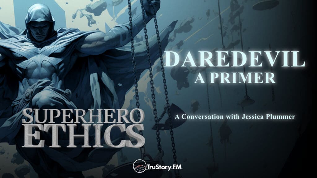 Daredevil: A Primer • Superhero Ethics • Episode 339