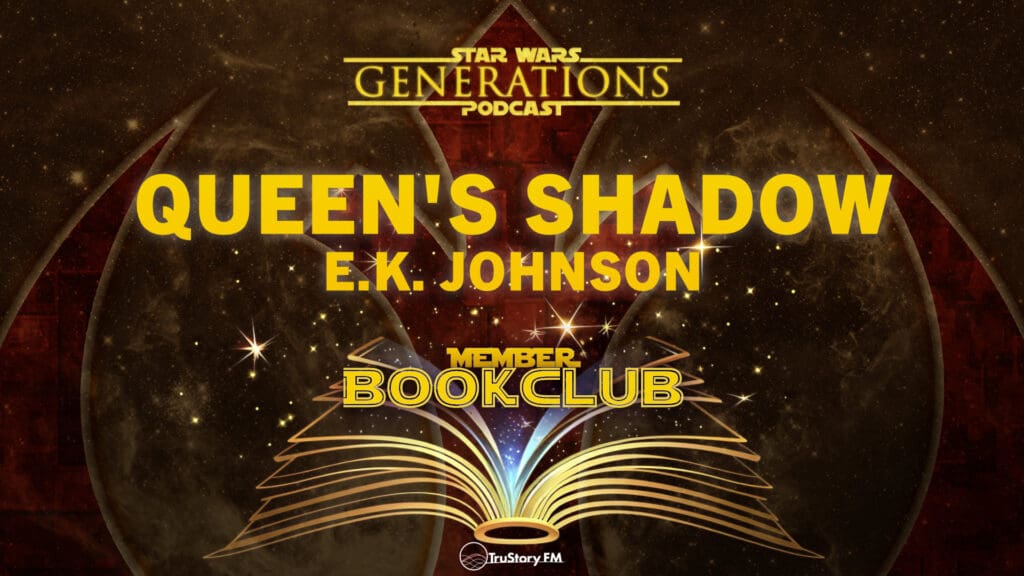 Book Club • Queen’s Shadow by E.K. Johnston • Member Bonus • Star Wars Generations • February 2025