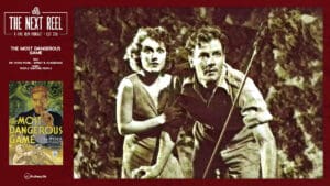 The Next Reel • Season 14 • Series: People Hunting People • The Most Dangerous Game