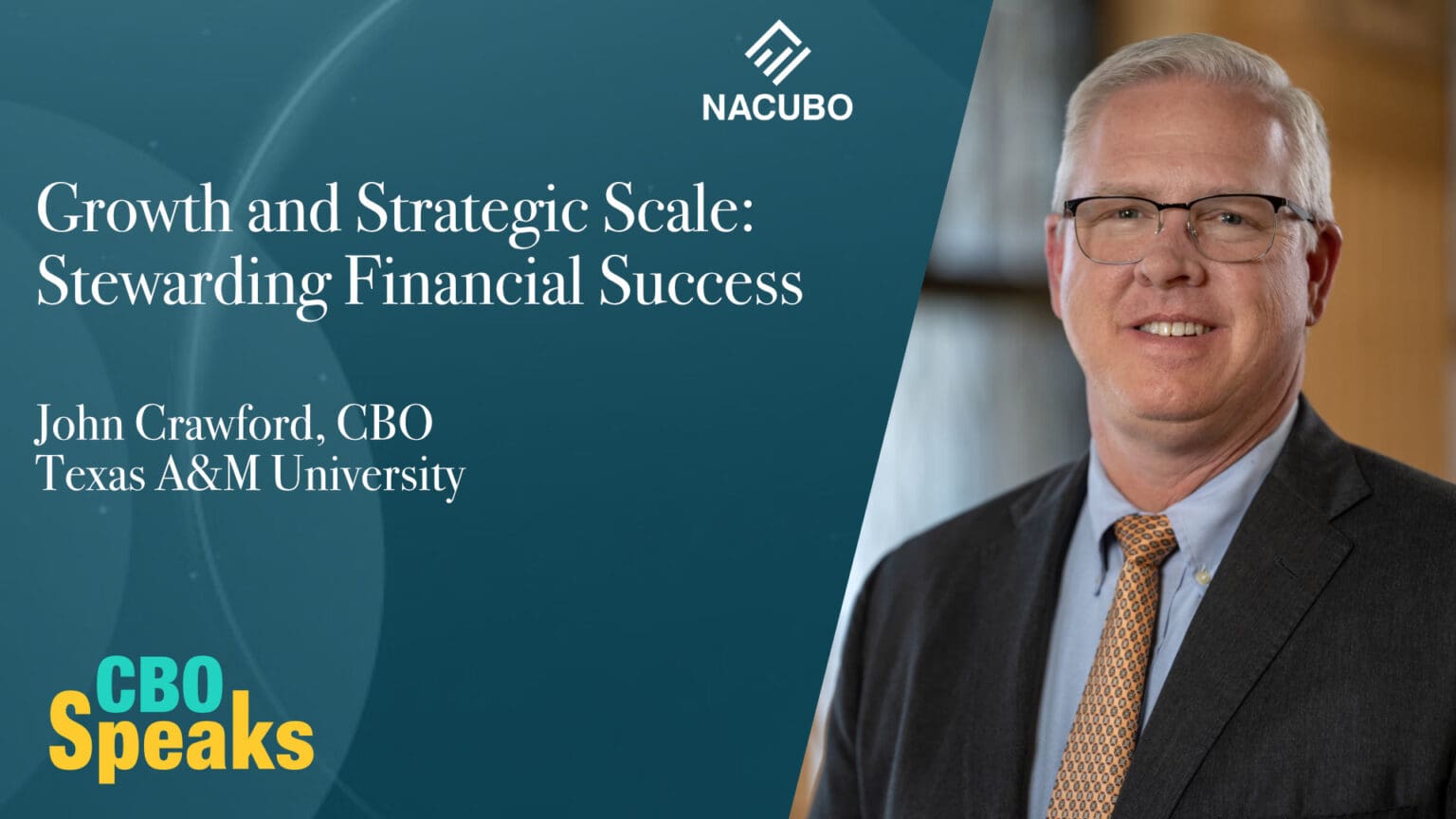 Growth and Strategic Scale: Texas A&M University CBO John Crawford on Stewarding Financial Success • CBO Speaks • Episode 1114