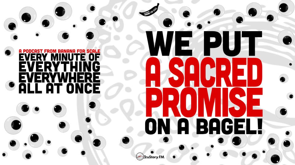 Minute 28 - We Put A Sacred Promise On A Bagel! • Every Minute of Everything Everywhere All at Once • Minute 28