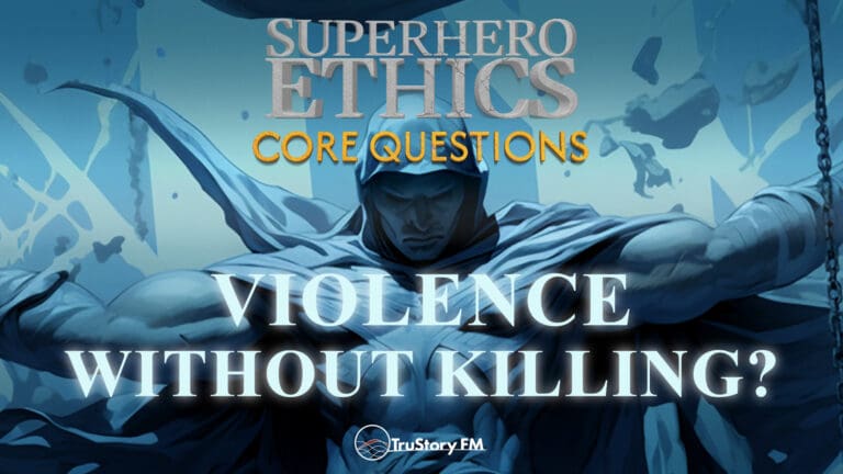Core Questions: Violence Without Killing? • Member Bonus • Superhero Ethics • March 2025 Bonus
