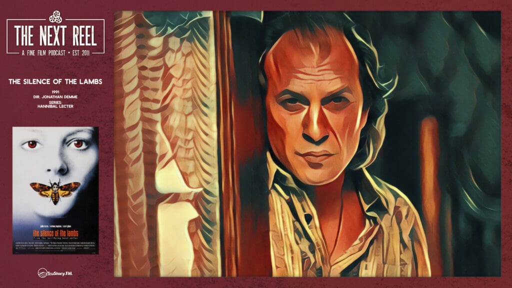 The Next Reel • Season 14 • Series: Hannibal Lecter • The Silence of the Lambs