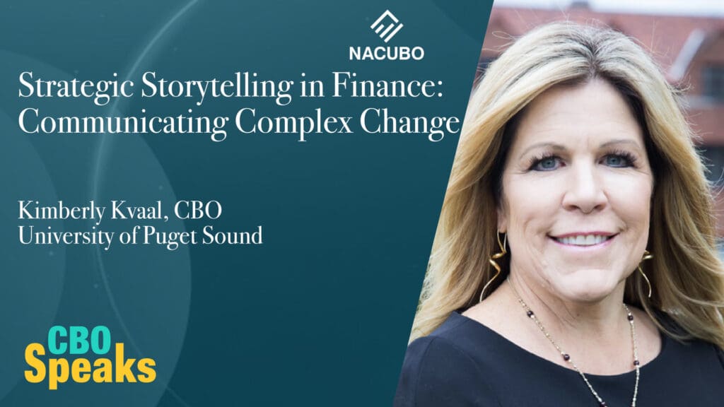 Strategic Storytelling in Finance: University of Puget Sound CBO Kimberly Kvaal on Communicating Complex Change • CBO Speaks • Episode 1115
