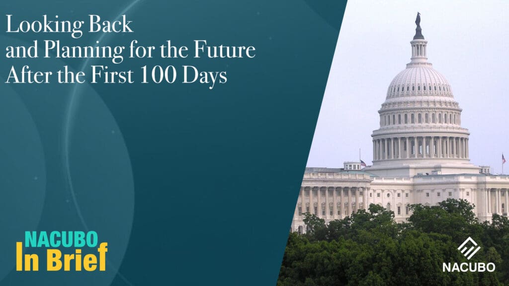 Looking Back and Planning for the Future After the First 100 Days • NACUBO in Brief • Episode 912