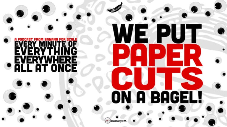 Minute 39 - We Put Paper Cuts On A Bagel! • Every Minute of Everything Everywhere All at Once • Minute 39