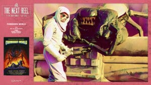 The Next Reel • Season 14 • Series: Roger Corman (Member Bonus) • Forbidden World