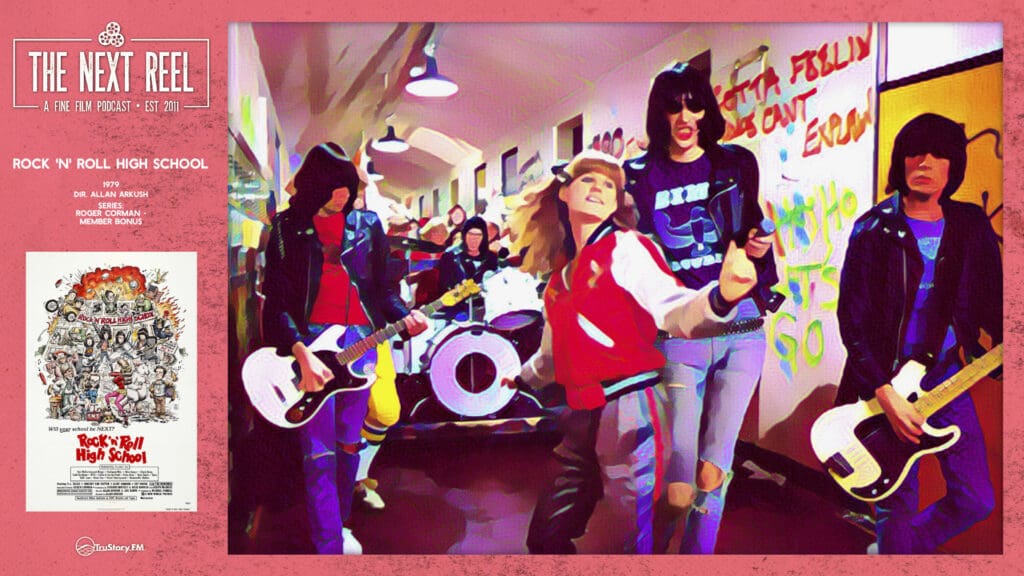 The Next Reel • Season 14 • Series: Roger Corman • Rock ’n’ Roll High School