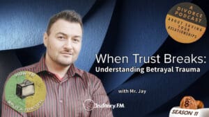 When Trust Breaks: Understanding Betrayal Trauma with Mr. Jay • How to Split a Toaster • Season 11 • Episode 8