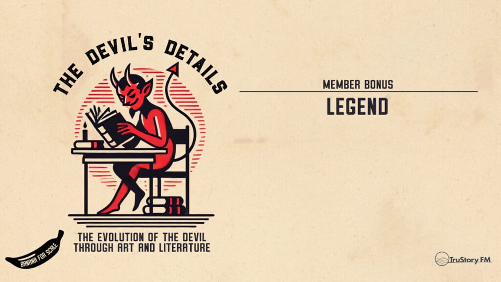 Legend • Member Bonus • The Devil’s Details • 2025.06 Member Bonus