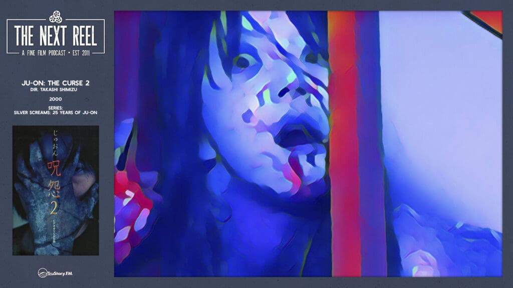 The Next Reel • Season 15 • Series: Ju-on • Ju-on: The Curse 2