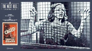 The Next Reel • Season 15 • Series: Platinum Performances: The 1950 Best Actress Oscar Race • Caged