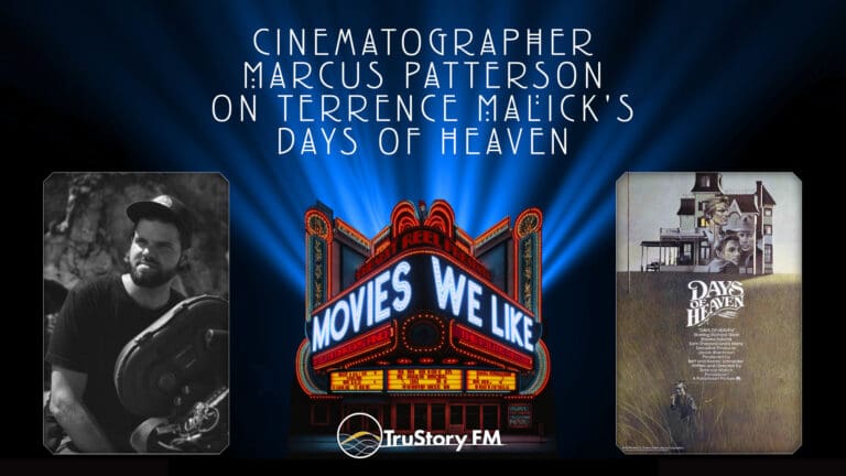 Cinematographer Marcus Patterson on Days of Heaven • Movies We Like • Episode 703