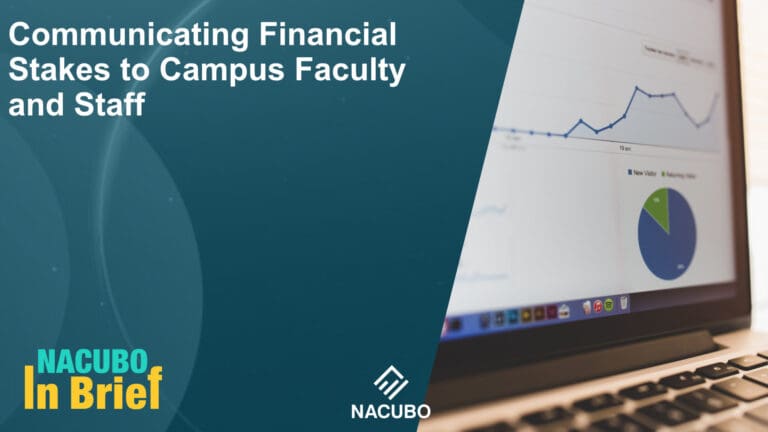 Communicating Financial Stakes to Campus Faculty and Staff • NACUBO in Brief • Episode 1004