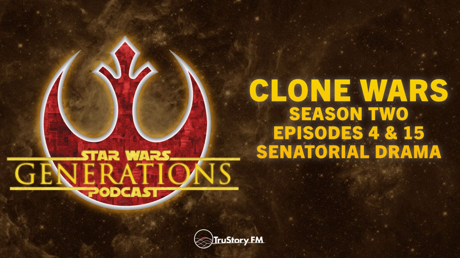 Clone Wars S2 • Senatorial Drama: Eps 4 & 15 • Star Wars Generations • Episode 313